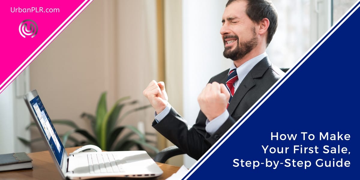 Make Your First Sale, Step-by-Step Guide